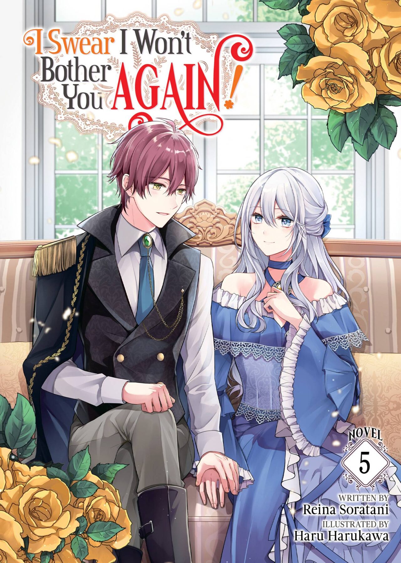 I SWEAR I WONT BOTHER YOU AGAIN LIGHT NOVEL VOL 05 (C: 0-1-0