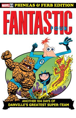 FANTASTIC FOUR #33 TBD ARTIST PHINEAS AND FERB VAR