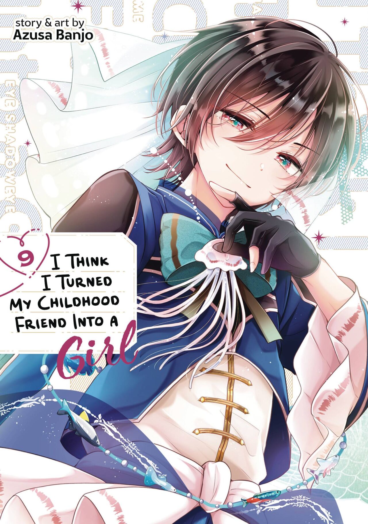 I THINK I TURNED MY FRIEND INTO A GIRL GN VOL 09