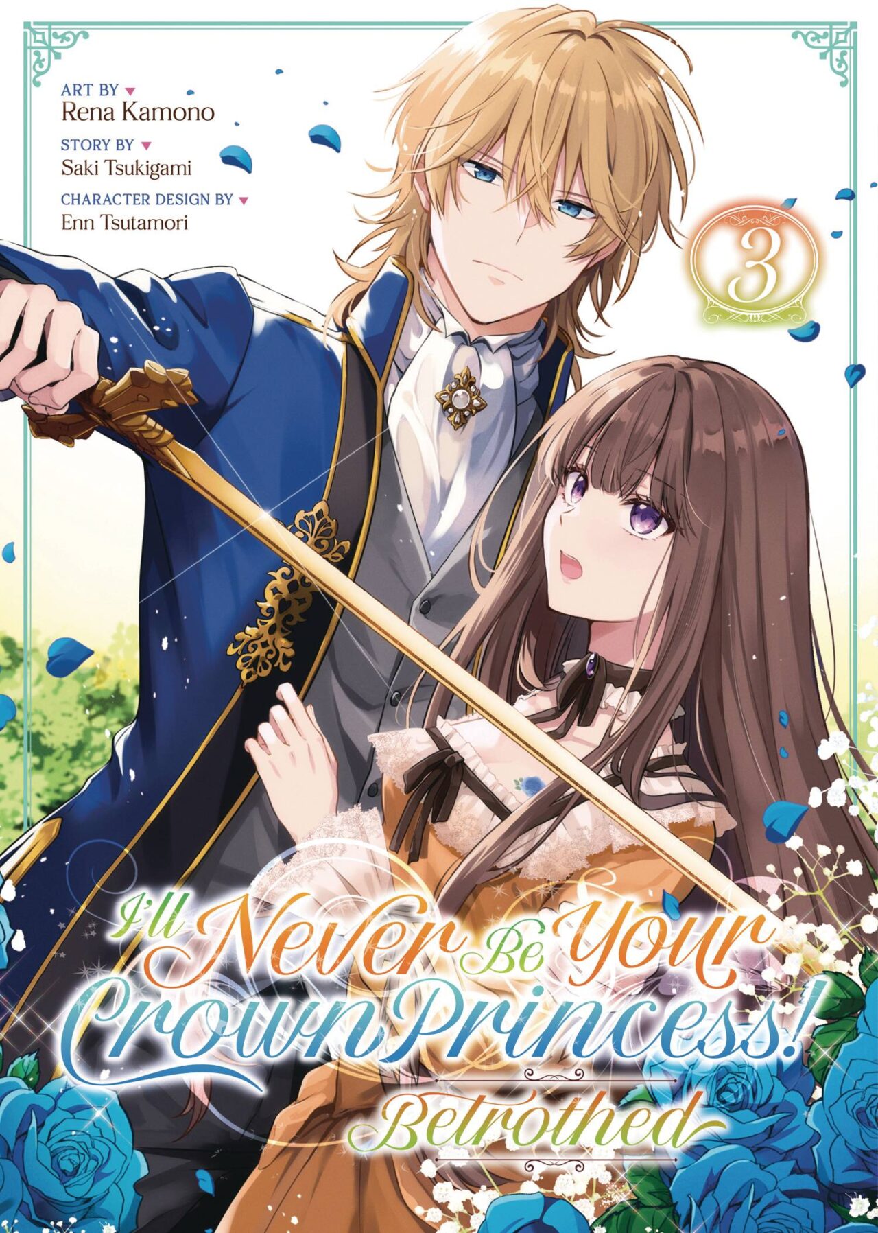 ILL NEVER BE YOUR CROWN PRINCESS BETROTHED GN VOL 03 (MR) (C